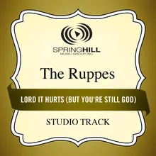 Lord It Hurts (But You're Still God) Medium Key Performance Track With Background Vocals