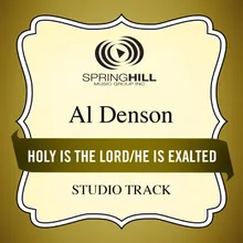 Holy Is The Lord / He Is Exalted Medium Key Performance Track Without Background Vocals