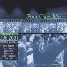 Call To Worship Pour Over Me Album Version