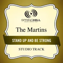 Stand Up And Be Strong Medium Key Performance Track Without Background Vocals