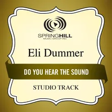 Do You Hear the Sound-Medium Key Performance Track Without Background Vocals