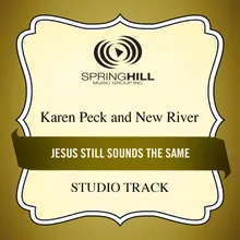 Jesus Still Sounds The Same Medium Key Performance Track Without Background Vocals