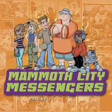 Scene 3: Subject: Mammoth City Messengers