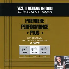 Yes, I Believe In God-Performance Track In Key Of D/E