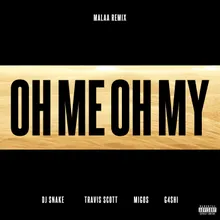 Oh Me Oh My-Malaa Remix