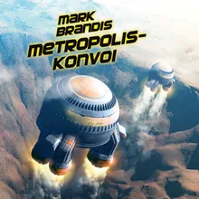 Metropolis-Konvoi - Teil 26