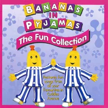 Bananas In Pyjamas / Hello Song