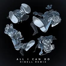 All I Can Do-Hibell Remix