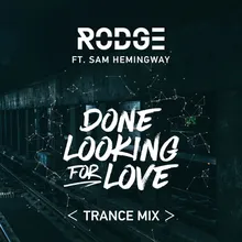 Done Looking For Love 2017 Trance Remix