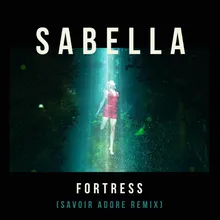 Fortress Savoir Adore Remix