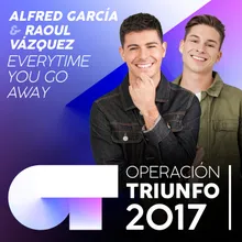 Everytime You Go Away Operación Triunfo 2017