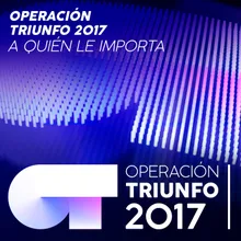 A Quién Le Importa-En Directo En OT / 2017 - Gala 07