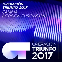 Camina Versión Eurovisión / Operación Triunfo 2017