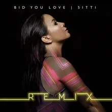 Bid You Love-Remix