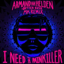 I Need A Painkiller Armand Van Helden Vs. Butter Rush / MK Extended Mix
