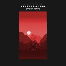 Heart Is A Liar Axollo Remix