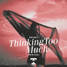 Thinking Too Much-Jesse La'Brooy Remix