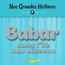 Babar dans l'île aux oiseaux - Pt. 2