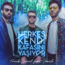 Herkes Kendi Kafasını Yaşıyor