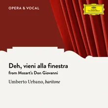 Mozart: Don Giovanni, K. 527 - Deh, vieni alla finestra