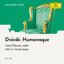 Dvořák: 8 Humoresques, Op. 101 - 7. Poco lento e grazioso