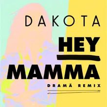 Hey Mamma DRAMÄ Remix