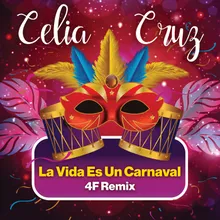 La Vida Es Un Carnaval-4F Remix
