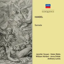 Handel: Semele, HWV 58, Act 3 - Leave me, loathsome light