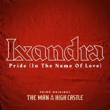 Pride (In The Name Of Love) From "The Man In The High Castle"