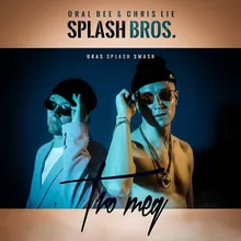 Tro Meg-Ukas Splash Smash