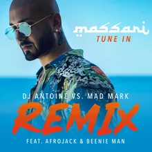 Tune In DJ Antoine vs. Mad Mark Remix