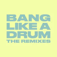 Bang Like A Drum Alphalove Remix