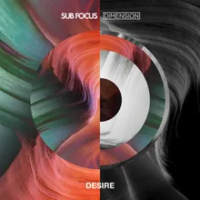 Desire Sub Focus x Dimension