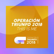 This Is Me Operación Triunfo 2018