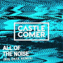 All Of The Noise Big Data Remix