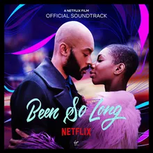 This Fire Ain't Going Out From "Been So Long" Official Soundtrack
