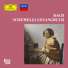 J.S. Bach: Georg Christian Schemelli: Musicalisches Gesang-Buch - Mein Jesu, was für Seelenweh, BWV 487