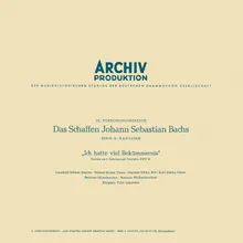 J.S. Bach: Cantata, BWV 21 "Ich hatte viel Bekümmernis" / Zweiter Teil - Part 2 - 7. Rec: Ach Jesu, meine Ruh, mein Licht