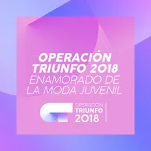 Enamorado De La Moda Juvenil Operación Triunfo 2018
