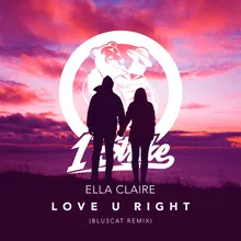 Love U Right Blu3cat Remix Extended