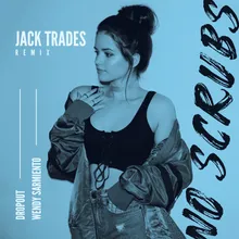 No Scrubs Jack Trades Remix