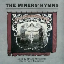 The Cause Of Labour Is The Hope Of The World - Pt.1 From „The Miners’ Hymns” Soundtrack