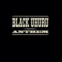 Black Uhuru Anthem