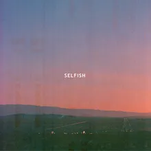 Selfish-Radio Edit