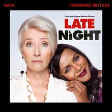 Forward Motion From The Original Motion Picture “Late Night”