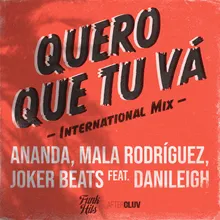 Quero Que Tu Vá (International Mix)