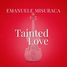 Tainted Love From “La Compagnia Del Cigno”