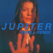 Jupiter-Swell Remix