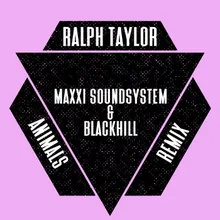 Animals Maxxi Soundsystem & Blackhill Remix
