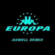 All Day And Night Jax Jones & Martin Solveig Present Europa / Axwell Remix